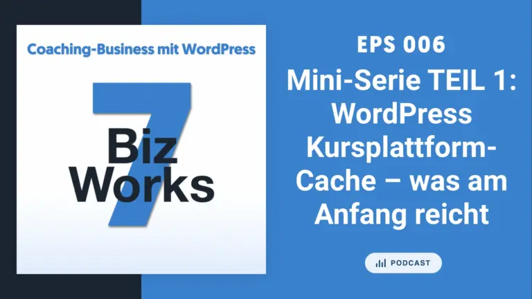 WordPress Kursplattform-Cache – die vier Cache-Ebenen im Überblick (EPS 006)