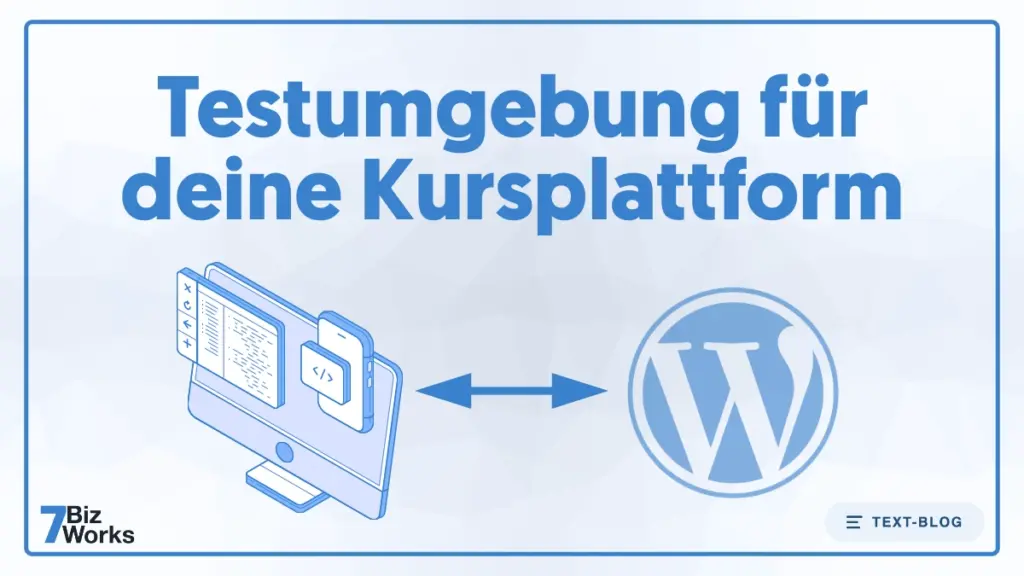 Testumgebung für deine Kursplattform in WordPress